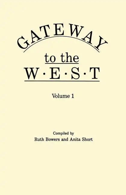 Gateway to the West. in Two Volumes. Volume 1 - Paperback