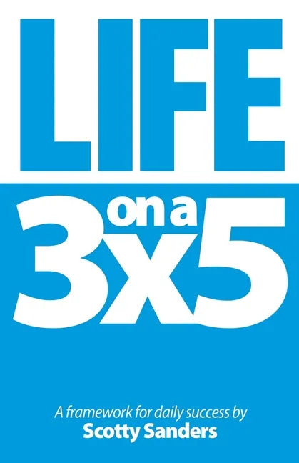 Life on a 3x5: A Framework for Daily Success - Paperback