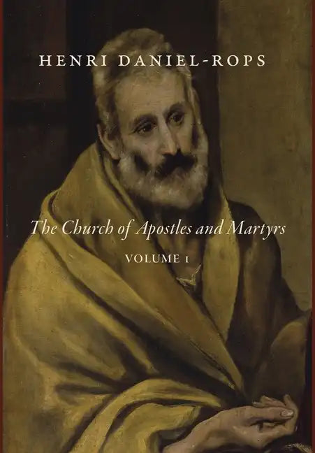 The Church of Apostles and Martyrs, Volume 1 - Hardcover