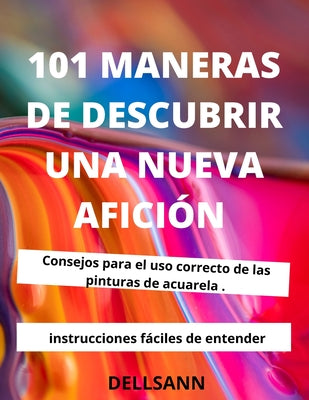 101 maneras de descubrir una nueva afición: Da rienda suelta a tu potencial de dibujo con tareas que puedes hacer en tu hora de comer o en cualquier m - Paperback