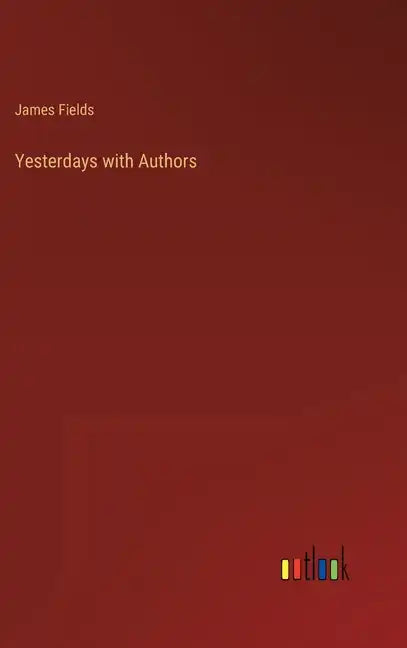 Yesterdays with Authors - Hardcover