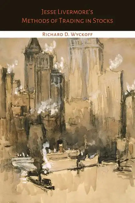 Jesse Livermore's Methods of Trading in Stocks - Paperback