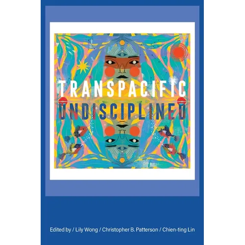 Transpacific, Undisciplined - Paperback