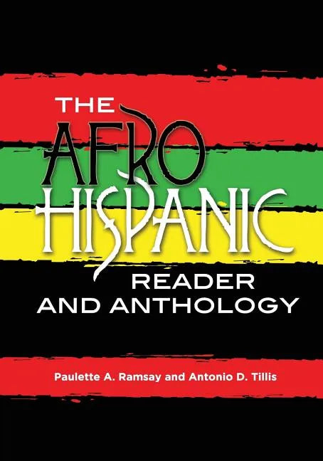 The Afro-Hispanic Reader and Anthology - Paperback