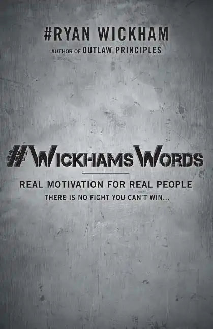 #WickhamsWords: Real Motivation for Real People - Paperback