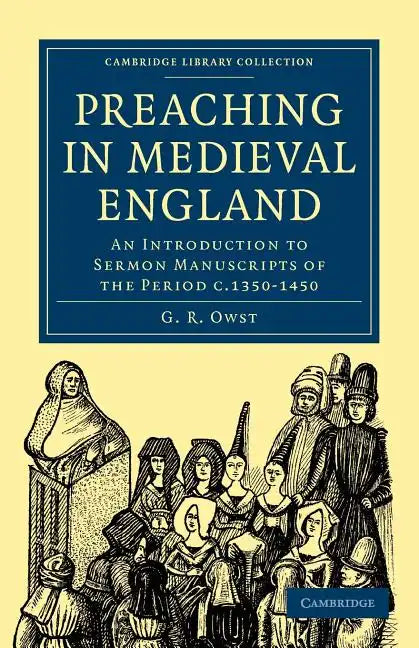 Preaching in Medieval England: An Introduction to Sermon Manuscripts of the Period C.1350 1450 - Paperback