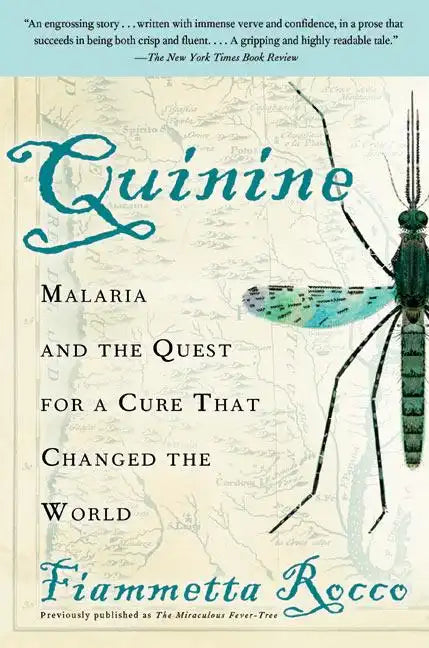 Quinine: Malaria and the Quest for a Cure That Changed the World - Paperback