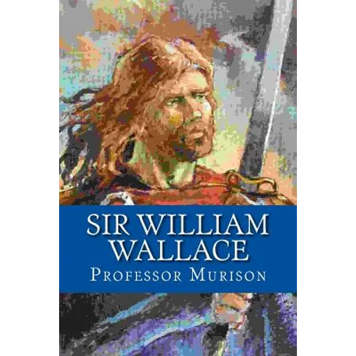 Sir William Wallace - Paperback