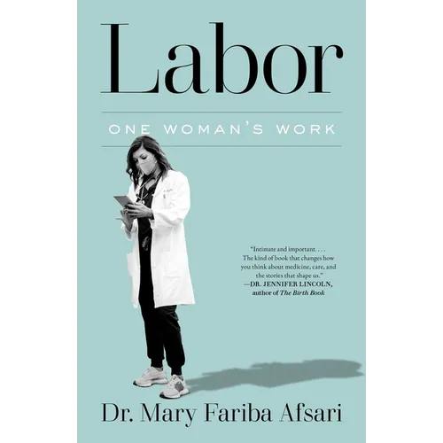 Labor: One Woman's Work - Hardcover