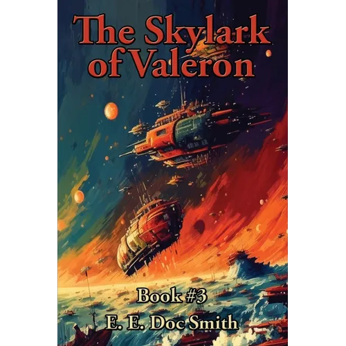 The Skylark of Valeron: A Positronic Book - Paperback