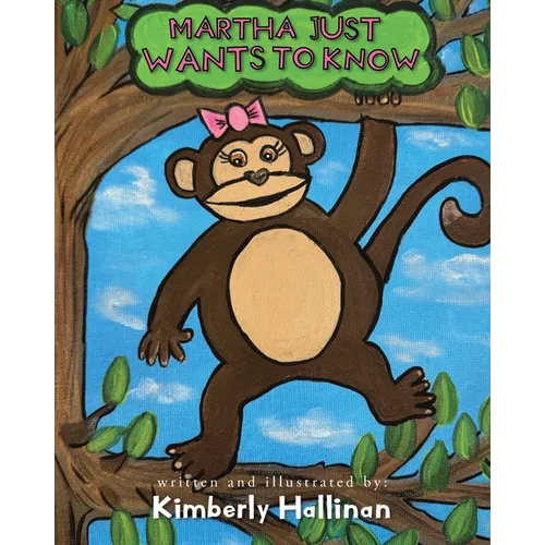 Martha Just Wants To Know - Paperback