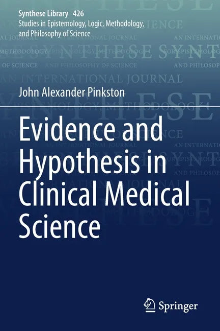 Evidence and Hypothesis in Clinical Medical Science - Paperback