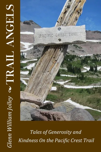 Trail Angels: Tales of Generosity and Kindness On the Pacific Crest Trail - Paperback