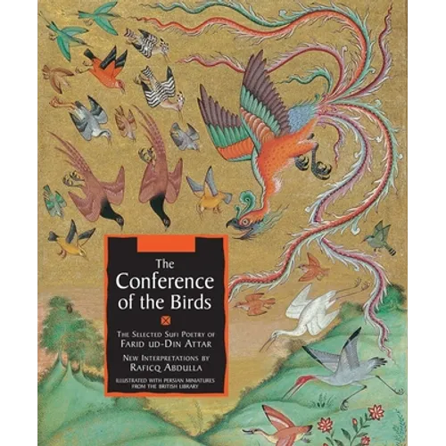 The Conference of the Birds: The Selected Sufi Poetry of Farid Ud-Din Attar - Paperback