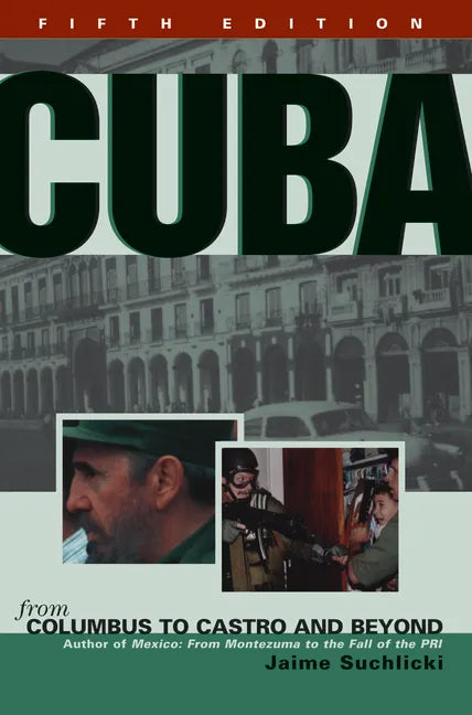Cuba: From Columbus to Castro and Beyond - Paperback