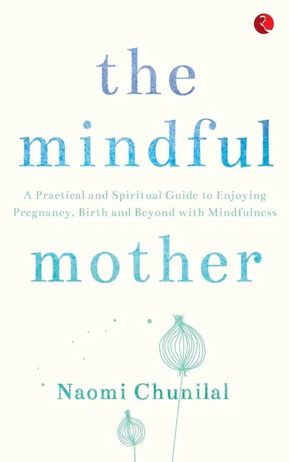 The Mindful Mother - Paperback