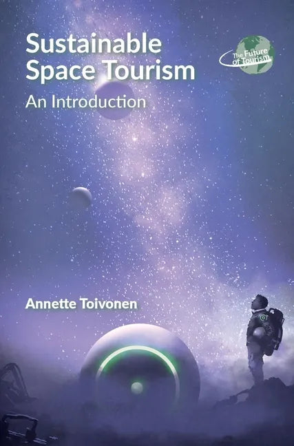 Sustainable Space Tourism: An Introduction - Paperback