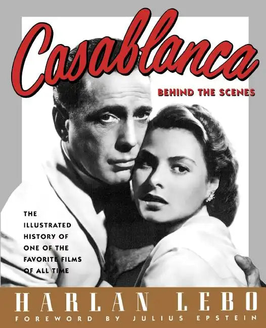 Casablanca: Behind the Scenes - Paperback