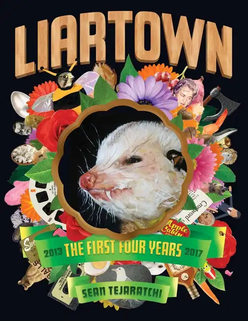 Liartown: The First Four Years 2013-2017 - Paperback