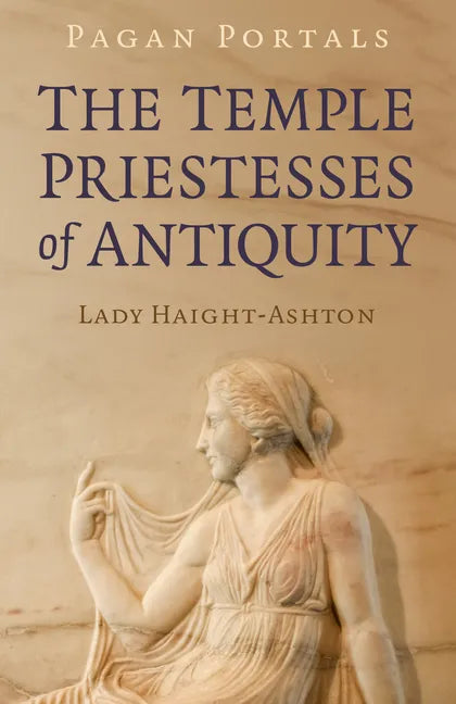 Pagan Portals - The Temple Priestesses of Antiquity - Paperback