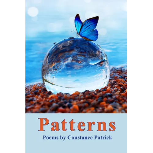 Patterns: Poems by Constance Patrick - Paperback