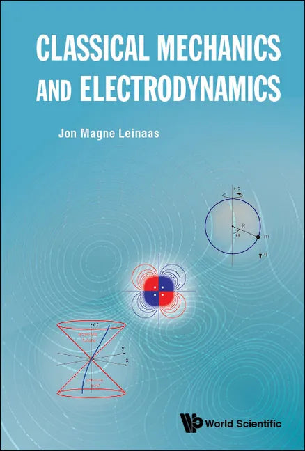 Classical Mechanics and Electrodynamics - Hardcover