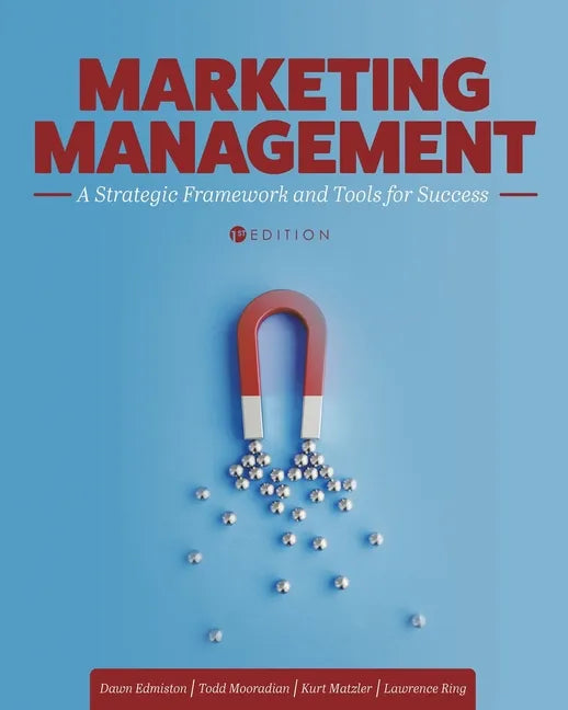 Marketing Management: A Strategic Framework and Tools for Success - Paperback