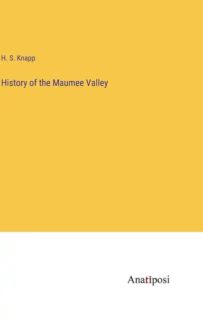 History of the Maumee Valley - Hardcover