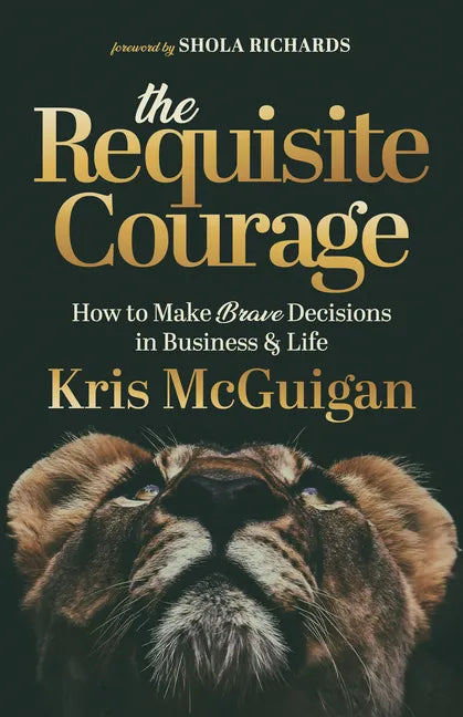 The Requisite Courage - Paperback