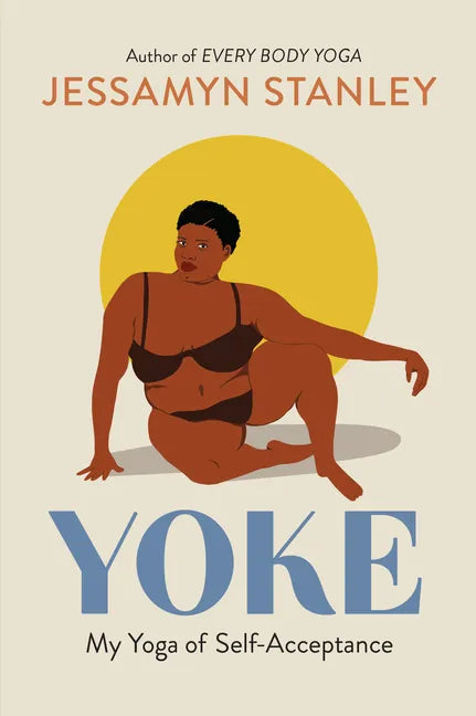 Yoke: My Yoga of Self-Acceptance - Paperback