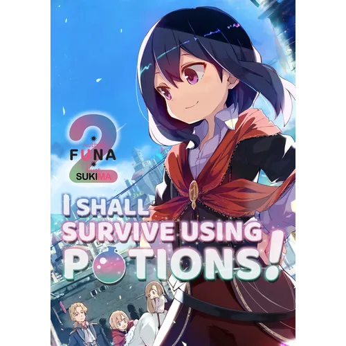 I Shall Survive Using Potions! Volume 2 (Light Novel): Volume 2 - Paperback