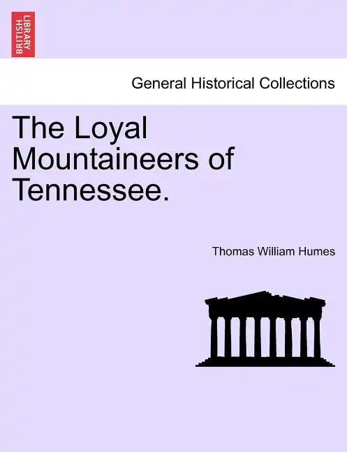 The Loyal Mountaineers of Tennessee. - Paperback