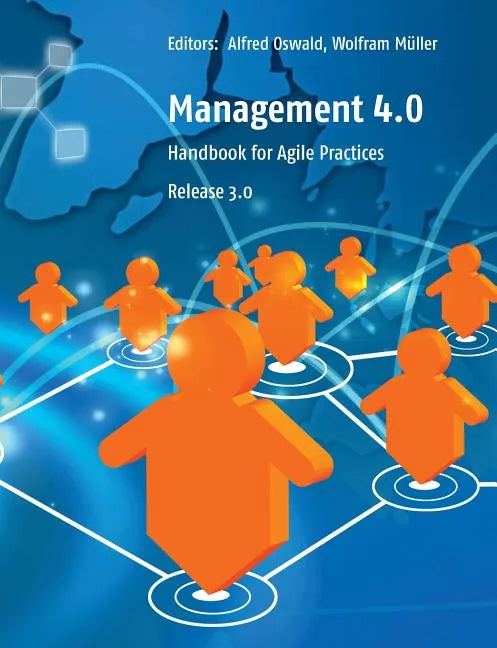 Management 4.0: Handbook for Agile Practices, Release 3 - Paperback