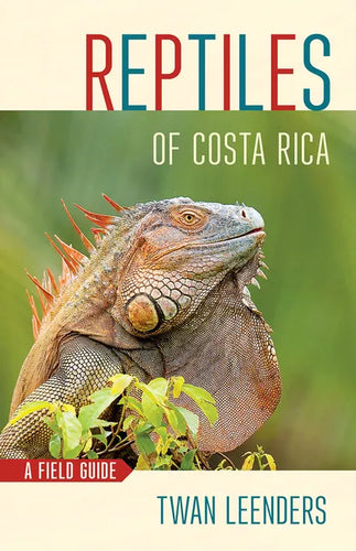Reptiles of Costa Rica: A Field Guide - Paperback