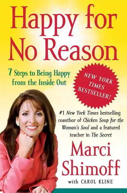 Happy for No Reason: 7 Steps to Being Happy from the Inside Out - Paperback