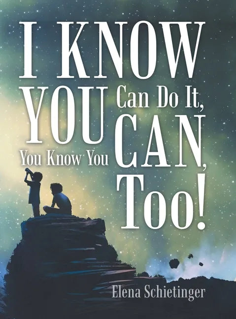 I Know You Can Do It, You Know You Can, Too! - Hardcover