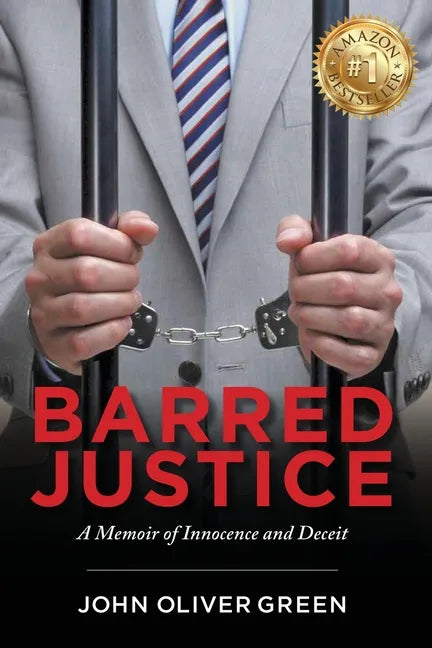 Barred Justice: A Memoir of Innocence and Deceit - Paperback