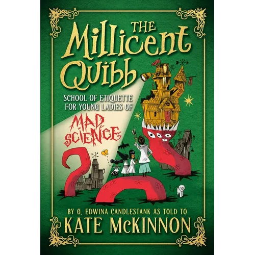 The Millicent Quibb School of Etiquette for Young Ladies of Mad Science - Hardcover