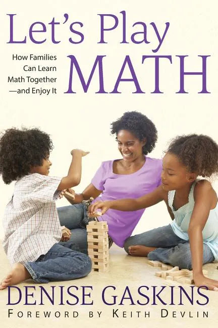 Let's Play Math: How Families Can Learn Math Together and Enjoy It - Paperback