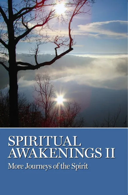 Spiritual Awakenings II: More Journeys of the Spirit - Paperback