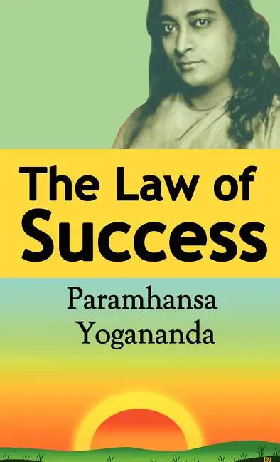 The Law of Success: Using the Power of Spirit to Create Health, Prosperity, and Happiness - Hardcover