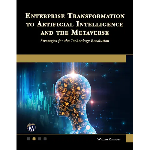 Enterprise Transformation to Artificial Intelligence and the Metaverse: Strategies for the Technology Revolution - Paperback