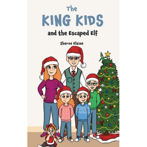 The King Kids and the Escaped Elf - Paperback