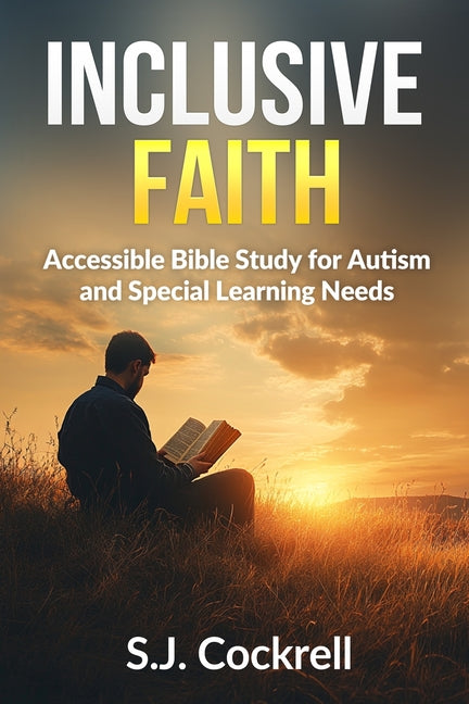 Inclusive Faith: Accessible Bible Study for Autism and Special Learning Needs - Paperback