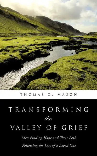Transforming the Valley of Grief - Paperback