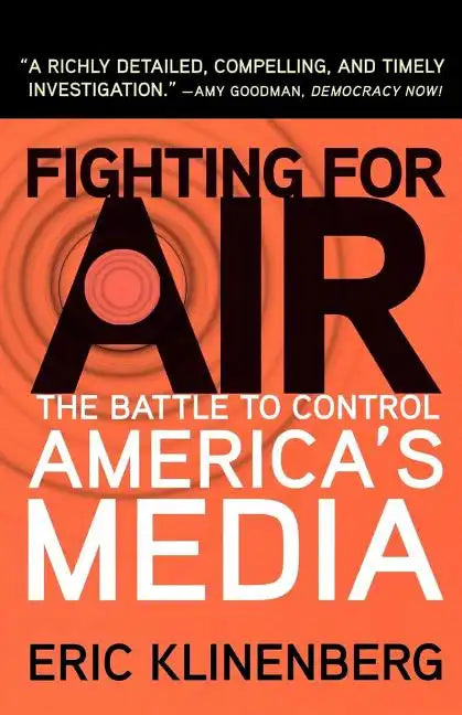 Fighting for Air: The Battle to Control America's Media - Paperback
