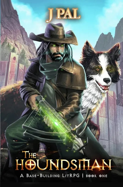 The Houndsman: A Base-Building LitRPG Adventure - Paperback