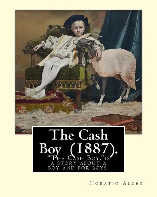 The Cash Boy (1887). By: Horatio Alger: 