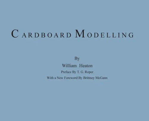 Cardboard Modelling: A Manual With Full Working Drawings and Instructions - Hardcover