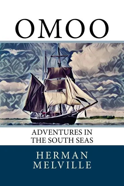 Omoo: Adventures in the South Seas - Paperback